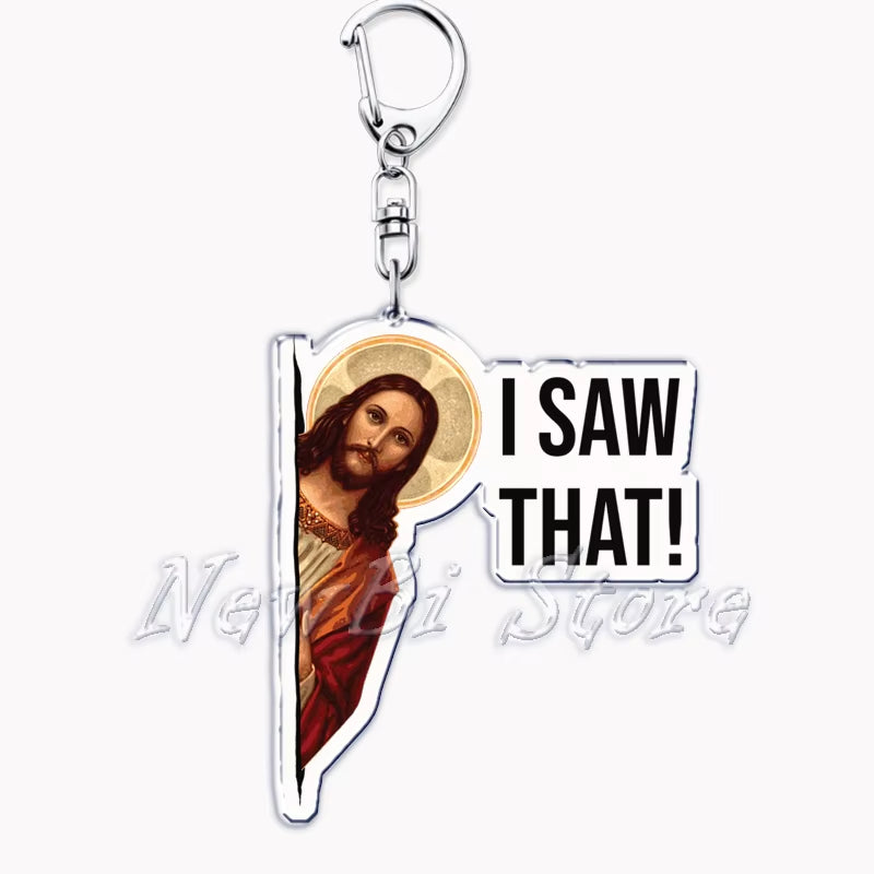 Funny Jesus Is Watching I Saw That Meme Key Chain Keychains Ring for Accessories Bag Pendant Keyring Jewelry Fans Gifts