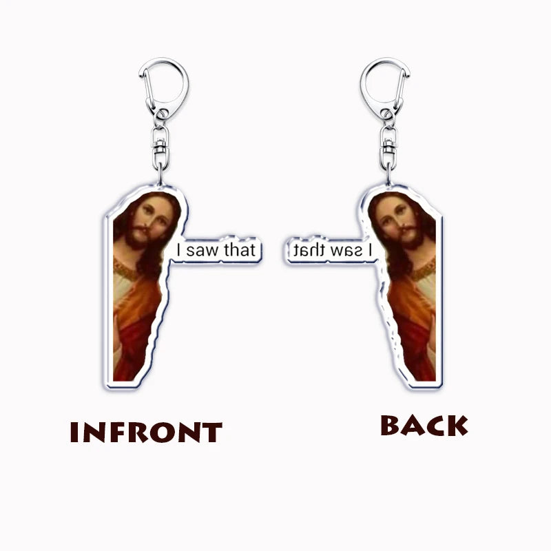 Funny Jesus Is Watching I Saw That Meme Key Chain Keychains Ring for Accessories Bag Pendant Keyring Jewelry Fans Gifts