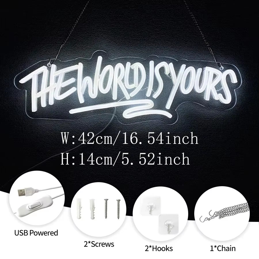 Powered by Usb, Are Used for Decoration of Man Caves, Clubs, Game Rooms and Graduation Parties，The World Is Yours Neon Sign